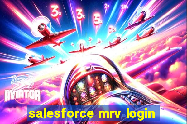 salesforce mrv login